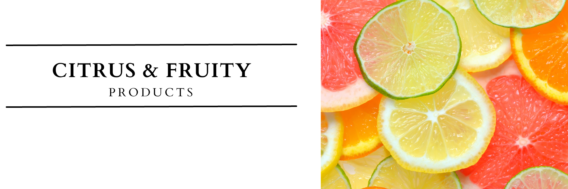 CITRUS & FRUITY PRODUCTS
